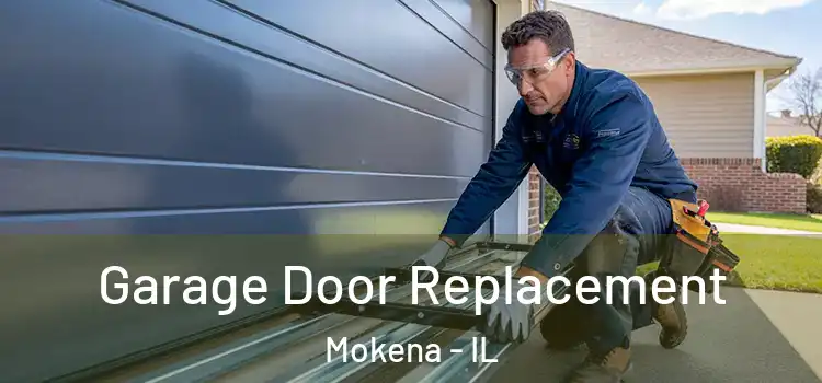  Garage Door Replacement Mokena - IL