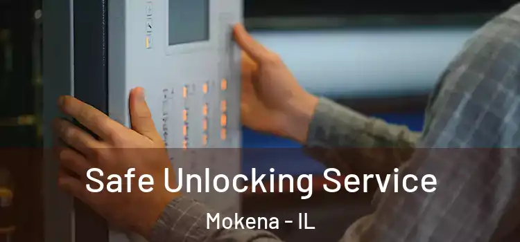 Safe Unlocking Service Mokena - IL