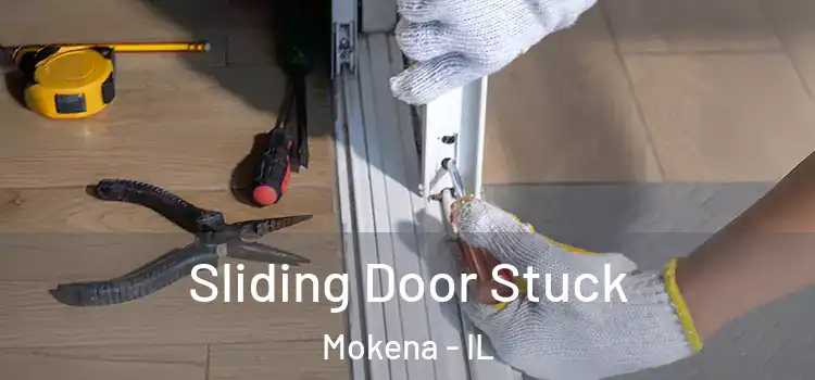 Sliding Door Stuck Mokena - IL